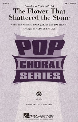 The Flower That Shattered the Stone - Joe Henry|John Jarvis - 2-Part Audrey Snyder Hal Leonard Choral Score Octavo