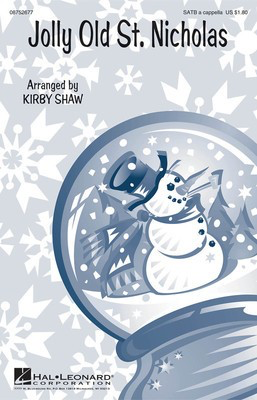 Jolly Old St. Nicholas - SATB Kirby Shaw Hal Leonard Choral Score Octavo