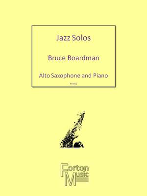 Jazz Solos - Alto Sax and Piano - Bruce Boardman - Alto Saxophone Forton Music