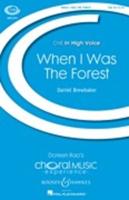 When I Was the Forest - CME In High Voice - Daniel Brewbaker - SSA Boosey & Hawkes Octavo
