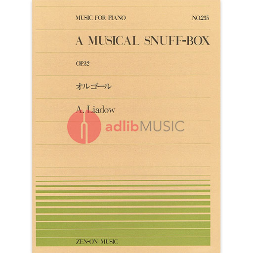 MUSICAL SNUFF BOX OP 32 FOR PIANO SOLO - LIADOV - PIANO - ZEN-ON