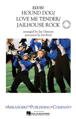 Hound Dog/Love Me Tender/Jailhouse Rock - Jay Dawson Arrangers' Publishing Company Score/Parts
