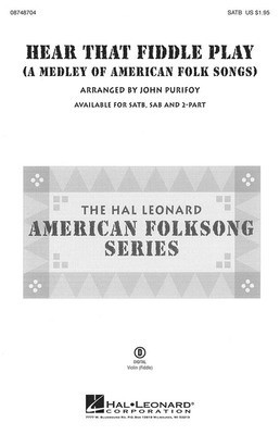 Hear That Fiddle Play - (A Medley of American Folk Songs) - 2-Part John Purifoy Hal Leonard Choral Score Octavo
