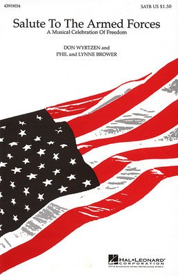 Salute to the Armed Forces (Medley) - SATB Don Wyrtzen|Lynne Brower|Phil Brower Hal Leonard Choral Score Octavo