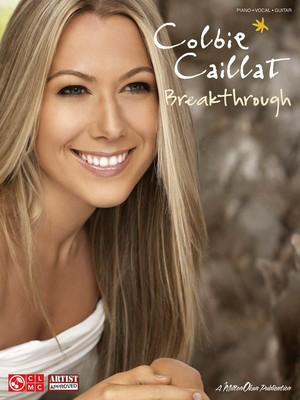 Colbie Caillat - Breakthrough - Guitar|Piano|Vocal Cherry Lane Music Piano, Vocal & Guitar