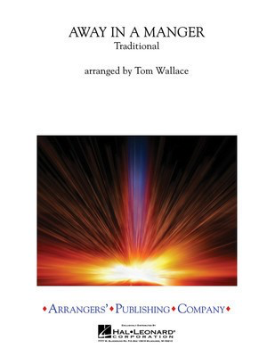 Away in a Manger - Tom Wallace Arrangers' Publishing Company Score/Parts