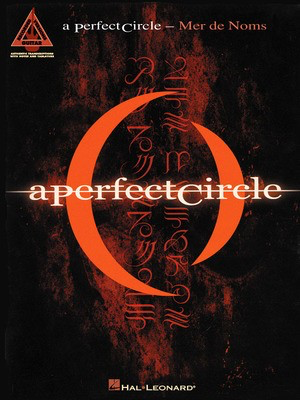 A Perfect Circle - Mer de Noms - Guitar Hal Leonard Guitar TAB with Lyrics & Chords