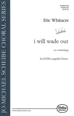 i will wade out - Eric Whitacre - SATB divisi e e cummings Walton Music Choral Score Octavo