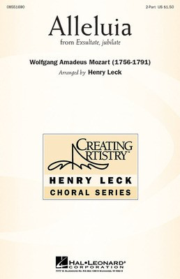 Alleluia - (from Exsultate, Jubilate) - Wolfgang Amadeus Mozart - 2-Part Henry Leck Hal Leonard Octavo