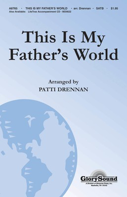 This Is My Father's World - SATB Patti Drennan Shawnee Press Choral Score Octavo