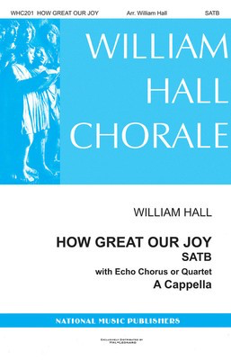 How Great Our Joy - SATB William Hall National Music Publishers Choral Score Octavo