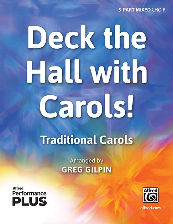 Deck the Hall with Carols! - 3 Part Mixed Choral Octavo (Digital Download)