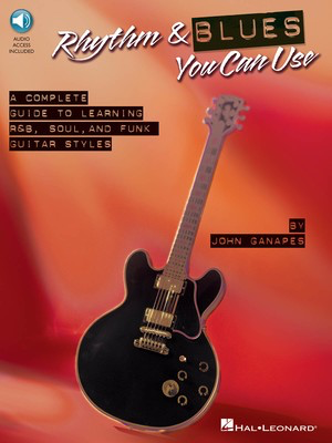 Rhythm & Blues You Can Use - Guitar John Ganapes Hal Leonard Guitar TAB /CD