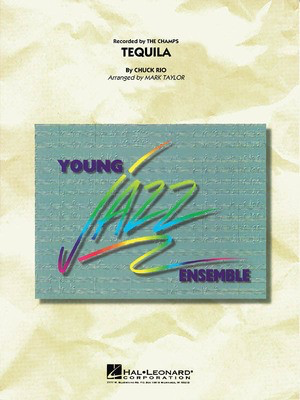 Tequila - Chuck Rio - Mark Taylor Hal Leonard Score/Parts