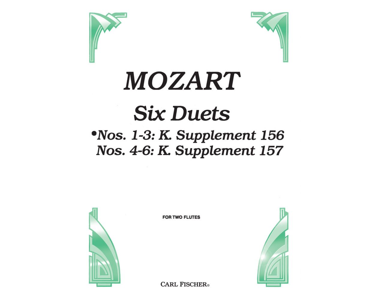 Six Duets No. 1 - 3 Supplement 156 Flute - Mozart Wolfgang Amadeus Carl Fischer CU156