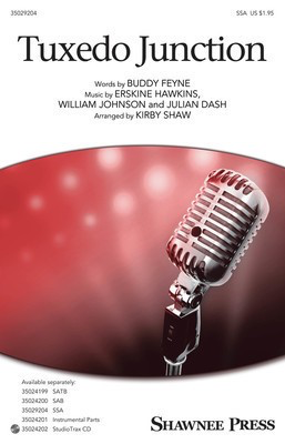 Tuxedo Junction - Erskine Hawkins|Julian Dash|William Johnson - SSA Kirby Shaw Shawnee Press Octavo