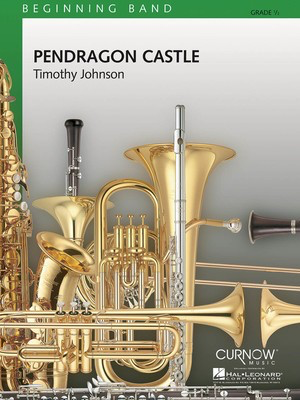 Pendragon Castle - Grade 0.5 - Score and Parts - Timothy Johnson - Curnow Music Score/Parts