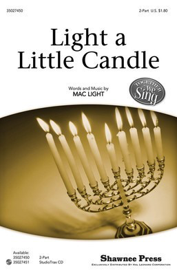 Light a Little Candle - Together We Sing Series - Mac Light - 2-Part Shawnee Press Choral Score Octavo