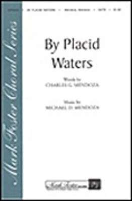 By Placid Waters - Michael Mendoza - SATB Shawnee Press Choral Score Octavo