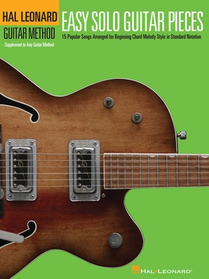 Easy Solo Guitar Pieces - Hal Leonard Guitar Method Supplemental Songbook - Guitar Hal Leonard