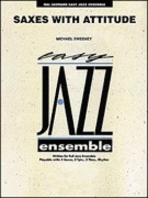 Saxes With Attitude - Mark Sweeney - Hal Leonard Score/Parts/CD