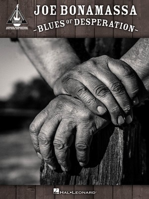 Joe Bonamassa - Blues of Desperation - Guitar Hal Leonard Guitar TAB