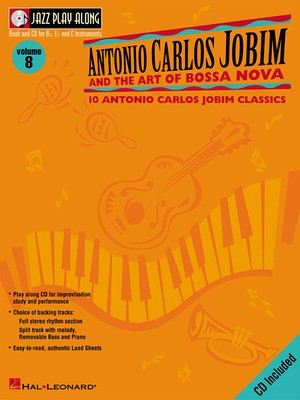 Antonio Carlos Jobim and the Art of Bossa Nova - Jazz Play-Along Volume 8 - Antonio Carlos Jobim - Bb Instrument|Bass Clef Instrument|C Instrument|Eb Instrument Hal Leonard Lead Sheet /CD