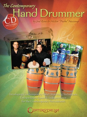 The Contemporary Hand Drummer - Percussion Hí©ctor Neciosup|Josí© Rosa Centerstream Publications /CD
