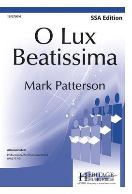 O Lux Beatissima - SSA with Descant, Piano, Selected Handbells (Chimes) - Mark Patterson - SSA Heritage Music Press Octavo