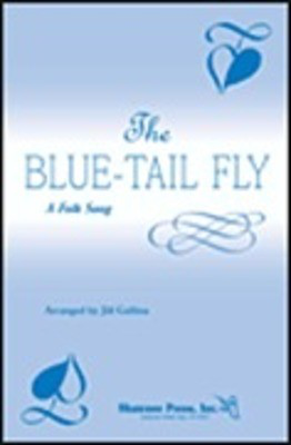 Blue Tail Fly - Jill Gallina - 2-Part Shawnee Press Choral Score Octavo