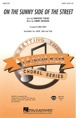 On the Sunny Side of the Street - Jimmy McHugh - SATB Mac Huff Dorothy Fields Hal Leonard Octavo