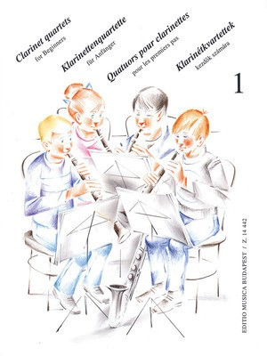 Clarinet Quartets for Beginners - Volume 1 - for 4 Clarinets or 3 Clarinets and Bass Clarinet - Various - Clarinet í_va Perí©nyi|Ottí_ Friscovszky|Pí©ter Perí©nyi Editio Musica Budapest Clarinet Quartet