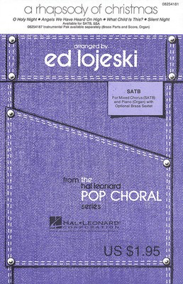 A Rhapsody of Christmas (Medley) - SATB Ed Lojeski Hal Leonard Choral Score Octavo