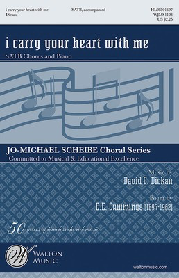 i carry your heart with me - David C. Dickau|e e cummings - SATB Walton Music Choral Score Octavo