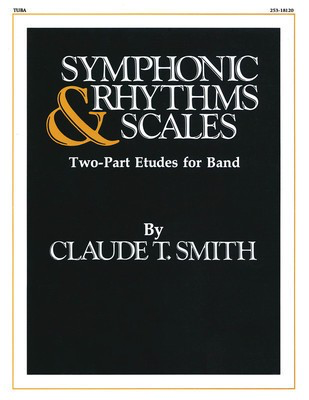 Symphonic Rhythms & Scales - Two-Part Etudes for Band and Orchestra Tuba (B.C.) - Claude T. Smith - Tuba Hal Leonard Softcover