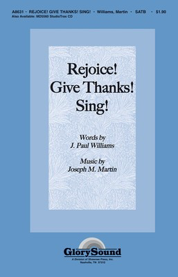 Rejoice! Give Thanks! Sing! - J. Paul Williams|Joseph M. Martin - SATB Shawnee Press Choral Score Octavo