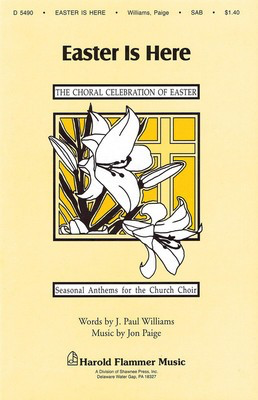 Easter Is Here - Jon Paige - SAB J. Paul Williams Shawnee Press Choral Score Octavo