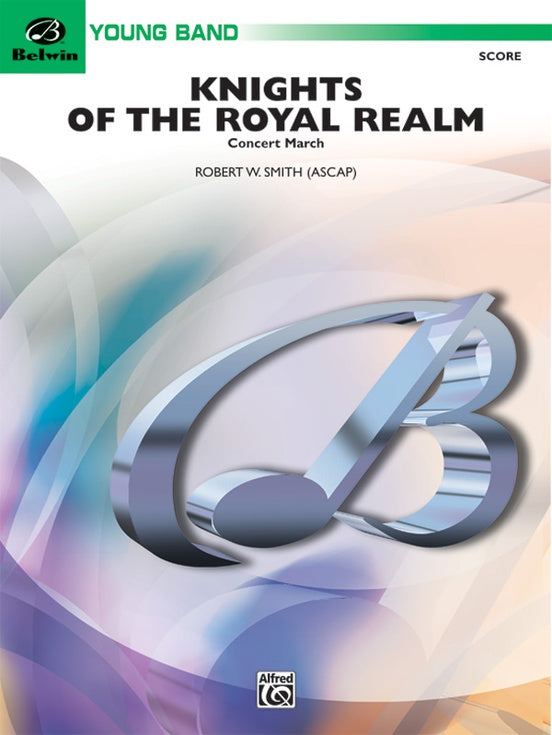 Knights of the Royal Realm (Concert March) - Concert Band Conductor Score & Parts (Digital Download)