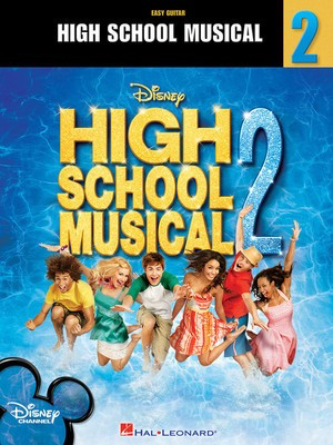 High School Musical 2 - Easy Guitar with Notes & Tab - Guitar Hal Leonard Easy Guitar with Notes & TAB