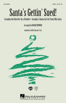 Santa's Gettin' Sued! - 2-Part Mark Brymer Hal Leonard Choral Score Octavo