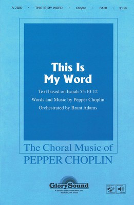 This Is My Word - Pepper Choplin - SATB Shawnee Press Choral Score Octavo