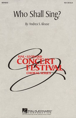 Who Shall Sing? - Andrea Klouse - SSA Hal Leonard Choral Score Octavo