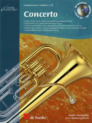 Concerto Home Concert - Euphonium - Andre Waignein|Kees Schoonenbeek - Euphonium De Haske Publications Euphonium Solo /CD