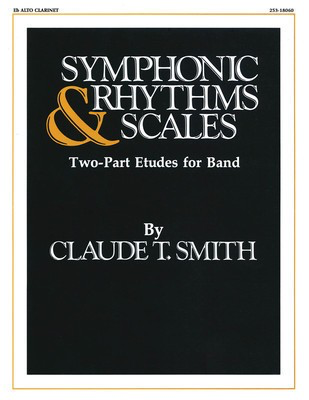 Symphonic Rhythms & Scales - Two-Part Etudes for Band and Orchestra Eb Alto Clarinet - Claude T. Smith - A Clarinet Hal Leonard Softcover
