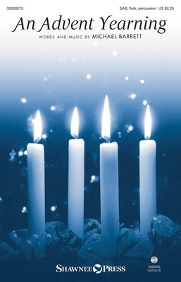 An Advent Yearning - Michael Barrett - SAB Shawnee Press Octavo