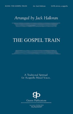 The Gospel Train - SSAATTBB Jack Halloran Gentry Publications Choral Score Octavo