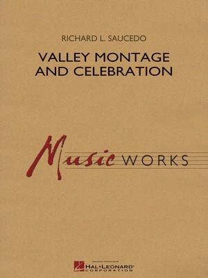 Valley Montage and Celebration - Richard L. Saucedo - Hal Leonard Score/Parts