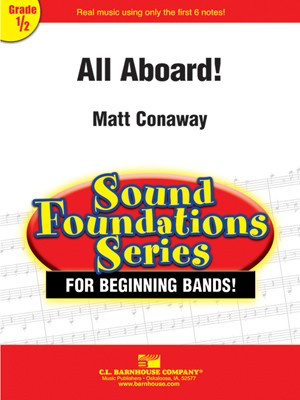 All Aboard! - Matt Conaway - C.L. Barnhouse Company Score/Parts