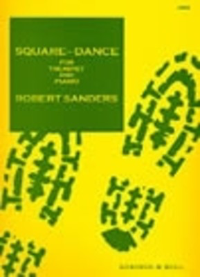 Square Dance For B Flat Trumpet And Piano - Robert Sanders - Trumpet Stainer & Bell