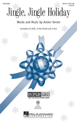 Jingle, Jingle Holiday - Discovery Level 2 - Audrey Snyder - 3-Part Mixed Hal Leonard Choral Score Octavo